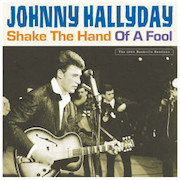 Review: Johnny Hallyday - Shake The Hand Of A Fool – The 1962 Nashville Sessions